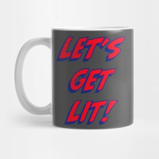 Let's get lit Mug